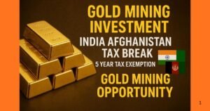 Gold Mining Investment: भारत को अफगानिस्तान से सुनहरा निवेश अवसर! गोल्ड माइनिंग में 5 साल टैक्स छूट, न्यूनतम शुल्क, और निवेश के लिए बेहतरीन मौका।