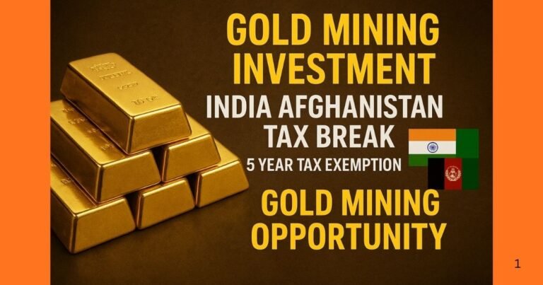 Gold Mining Investment: भारत को अफगानिस्तान से सुनहरा निवेश अवसर! गोल्ड माइनिंग में 5 साल टैक्स छूट, न्यूनतम शुल्क, और निवेश के लिए बेहतरीन मौका।