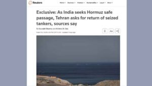 रॉयटर्स रिपोर्ट: ईरान ने भारत से जब्त 3 टैंकर छोड़ने की मांग की, होर्मुज जलडमरूमध्य से जहाजों की सुरक्षित आवाजाही पर बातचीत।